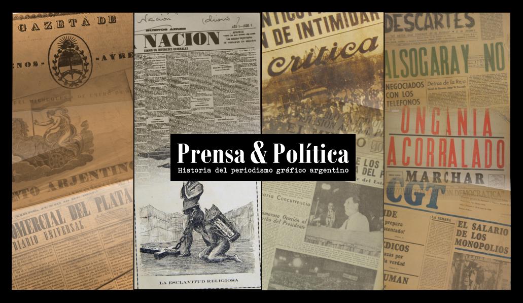 Afiche de Prensa & Política, Historia del periodismo gráfico argentino